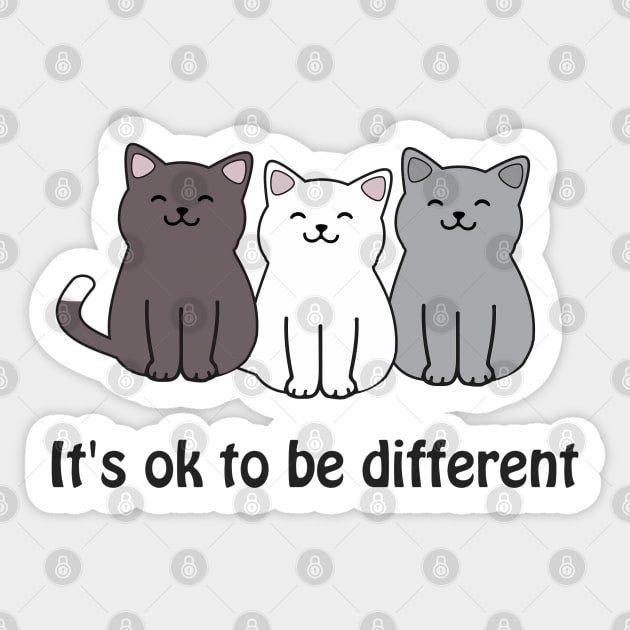 It's ok to be different - inclusive cats Sticker by punderful_day